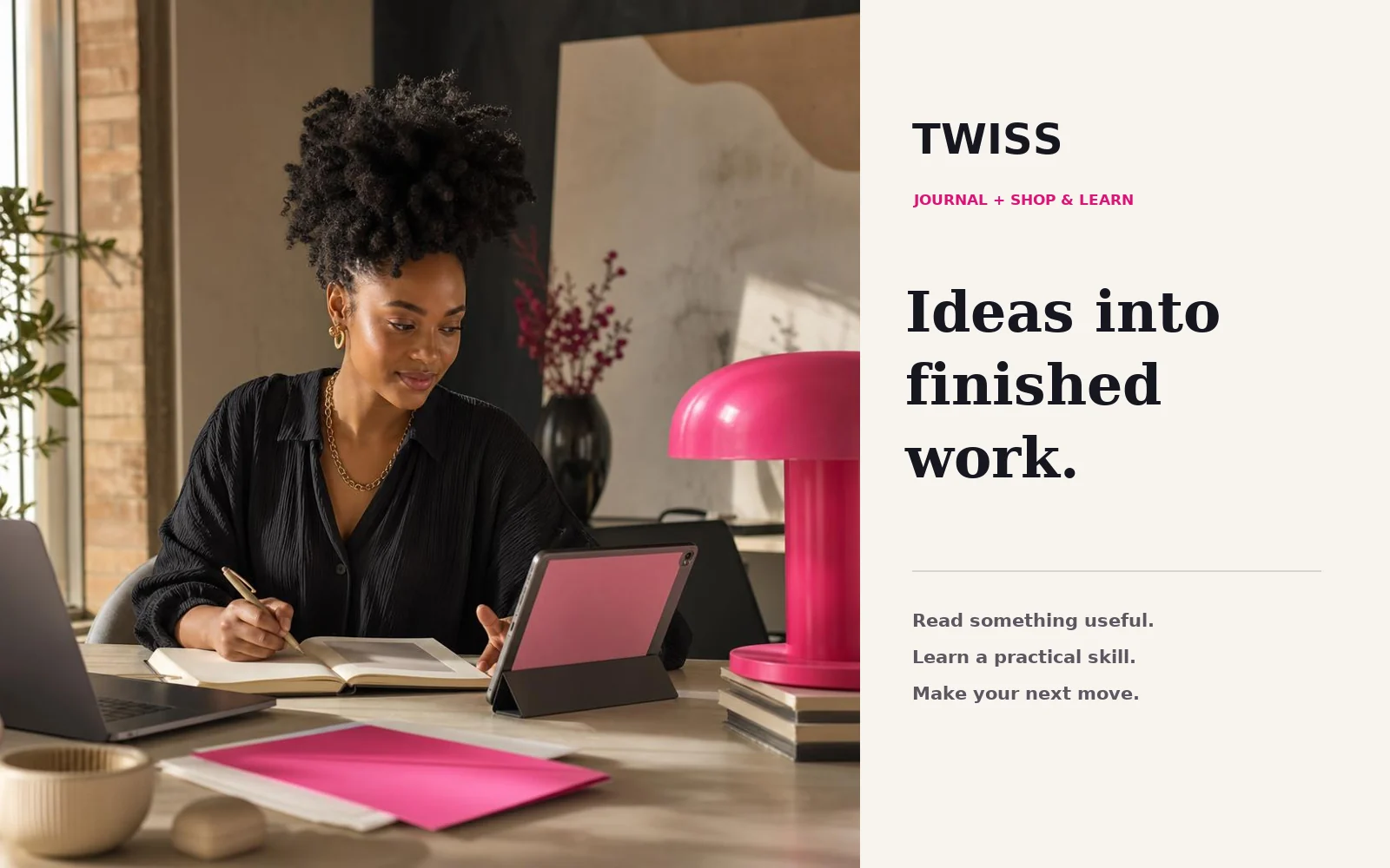 Twiss Journal and Shop + Learn: From Practical Guides to Project Work